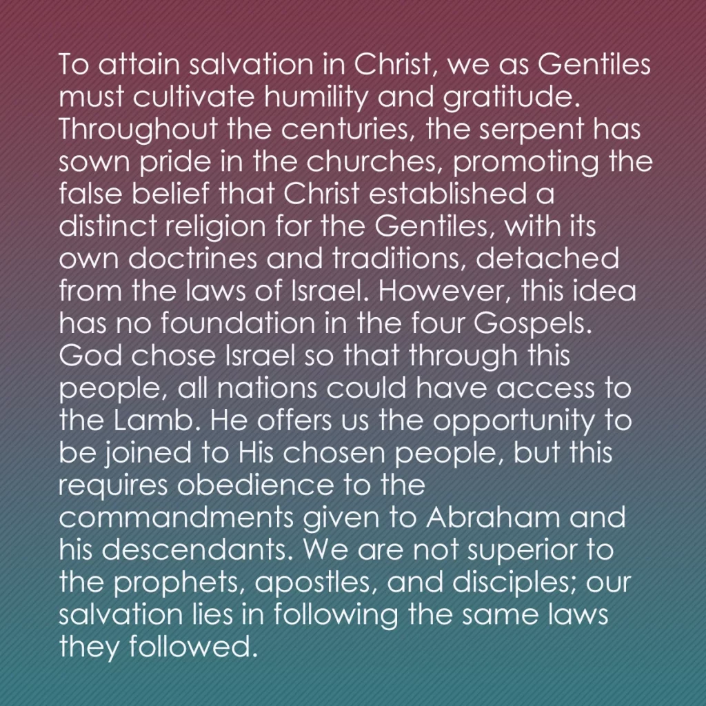 0014 - Post about the Law of God: To attain salvation in Christ, we as Gentiles must...