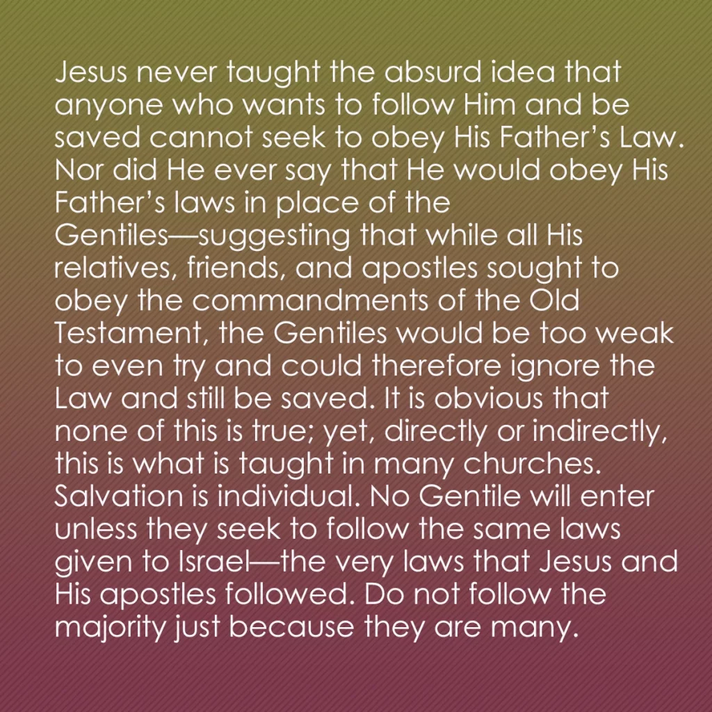0018 - Post about the Law of God: Jesus never taught the absurd idea that anyone who...