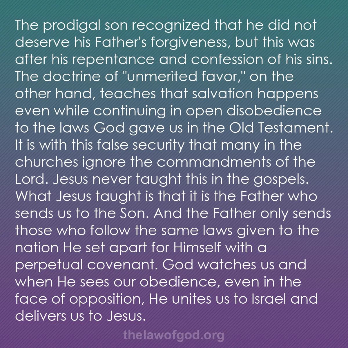 b000 - Post about the Law of God: The prodigal son recognized that he did not deserve his Father