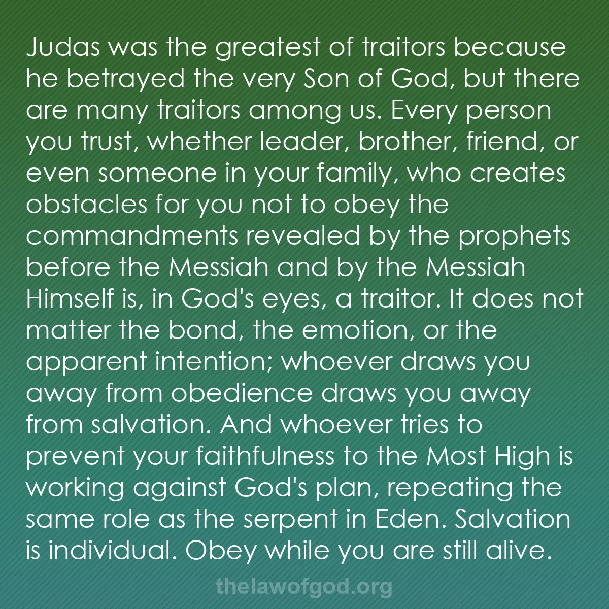 b001 - Post about the Law of God: Judas was the greatest of traitors because he betrayed the very...