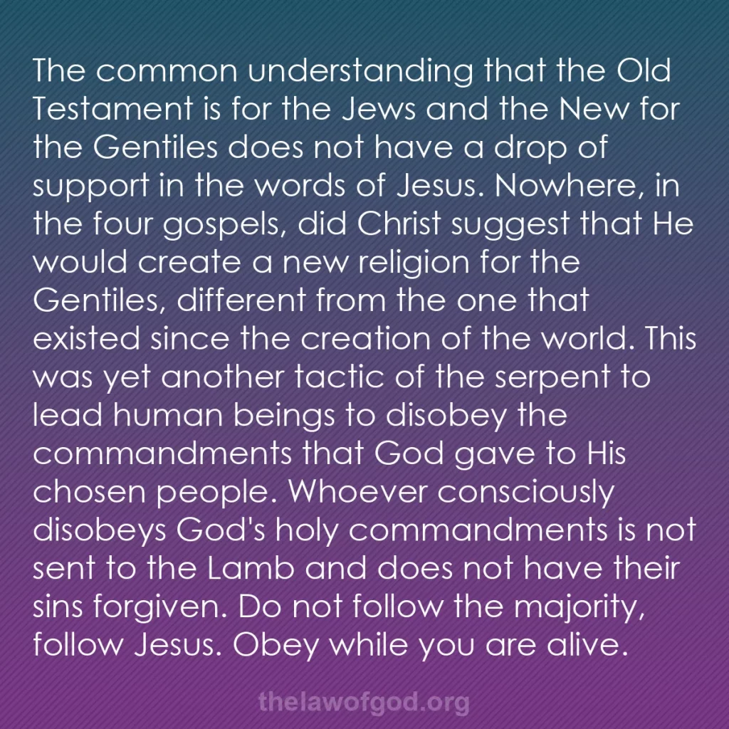 b0014 - Post about the Law of God: The common understanding that the Old Testament is for the Jews...