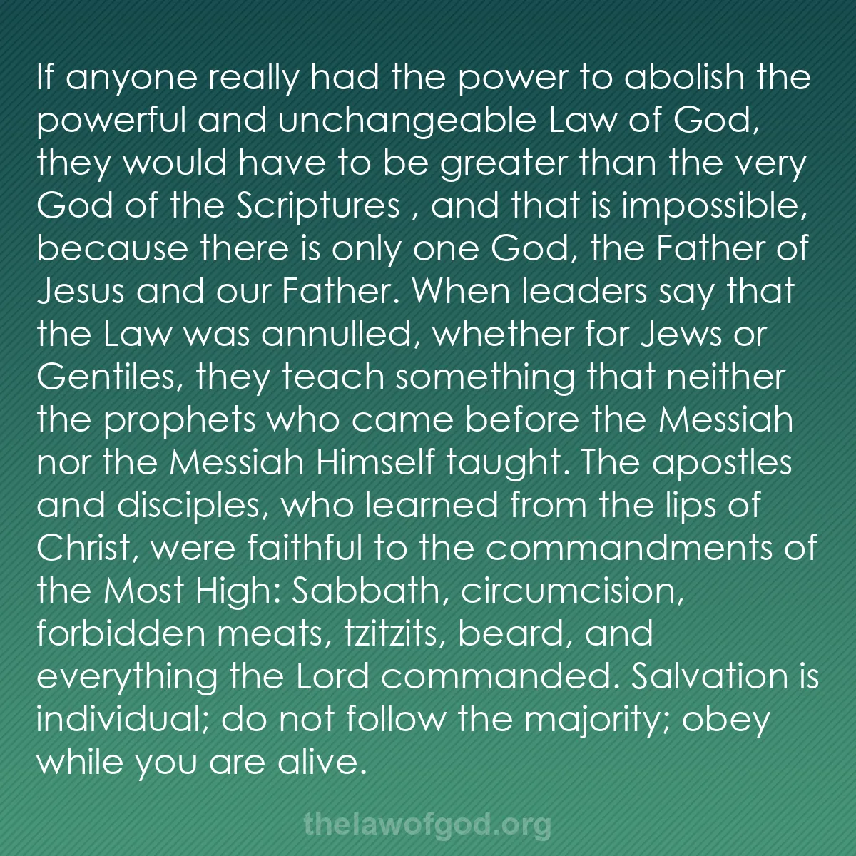 b002 - Post about the Law of God: If anyone really had the power to abolish the powerful and unchangeable...