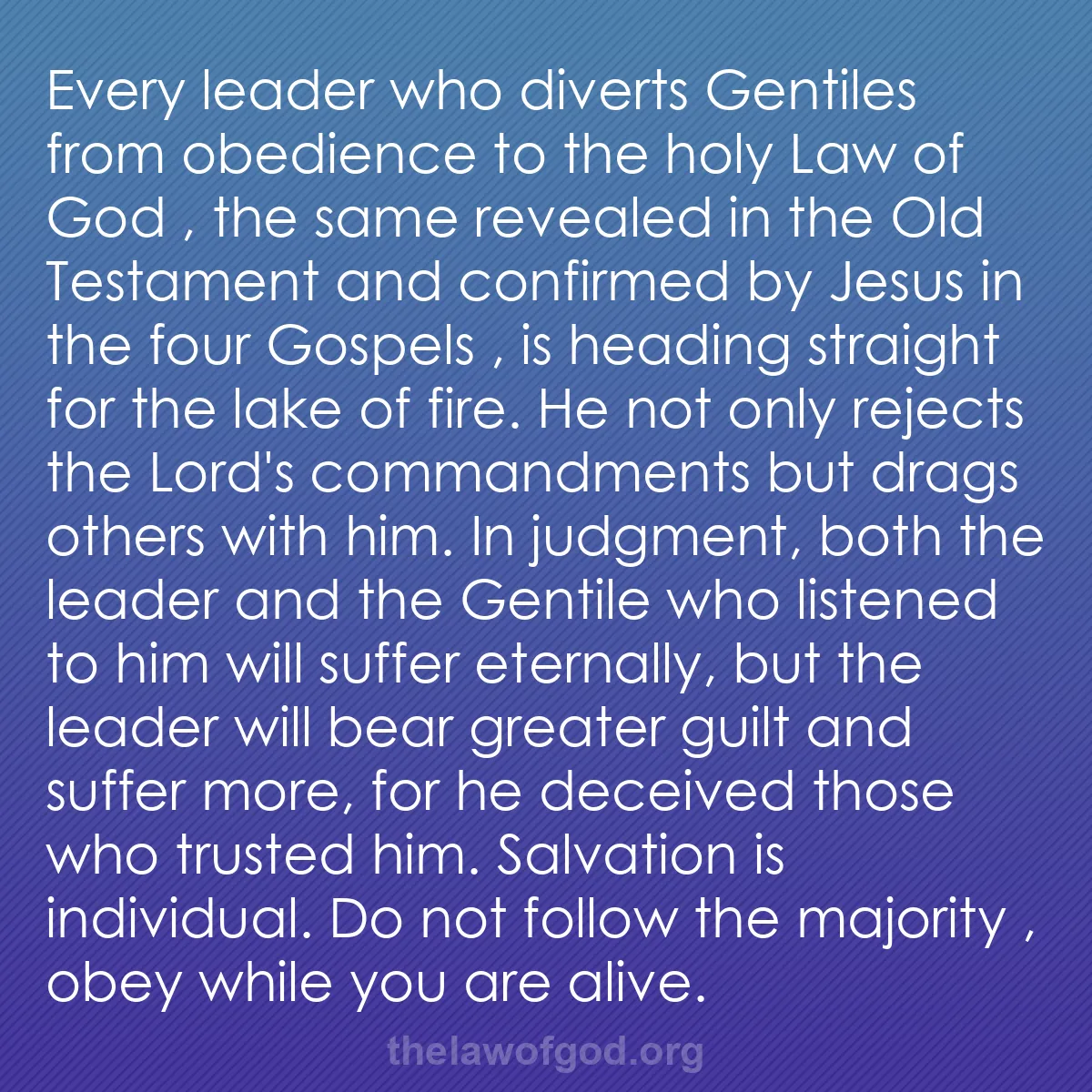 b002 - Post about the Law of God: Every leader who diverts Gentiles from obedience to the holy...