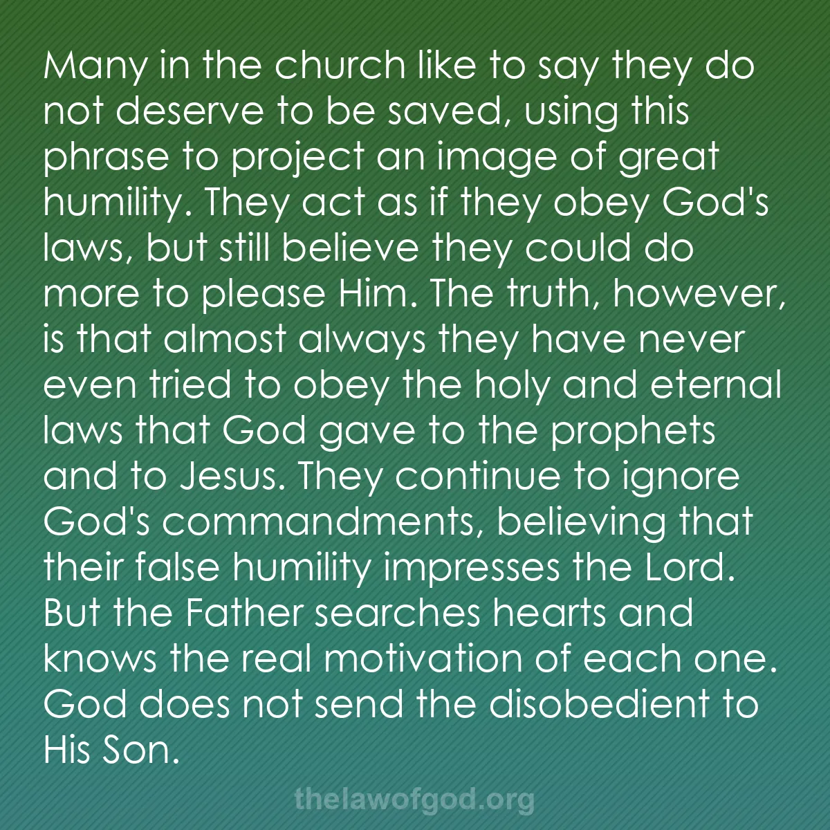 b003 - Post about the Law of God: Many in the church like to say they do not deserve to be saved,...
