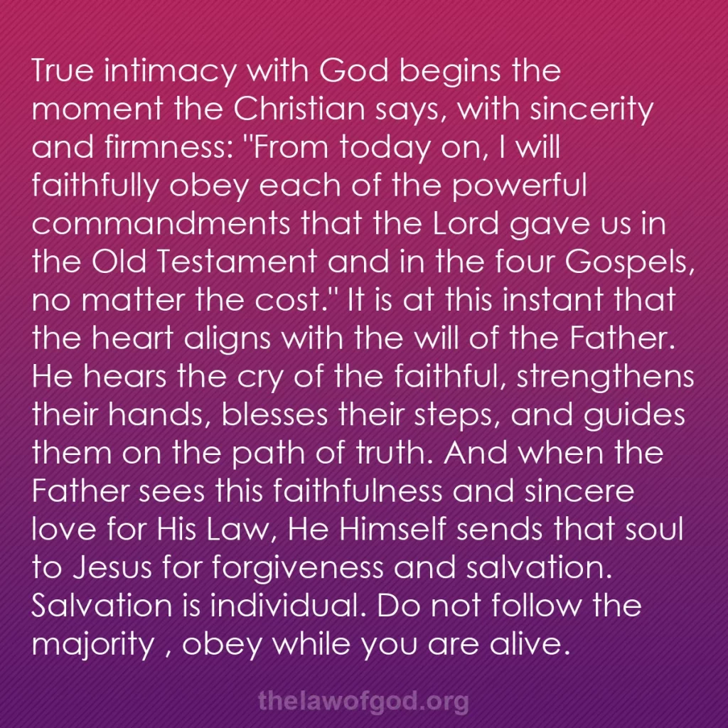 b0041 - Post about the Law of God: True intimacy with God begins the moment the Christian says,...