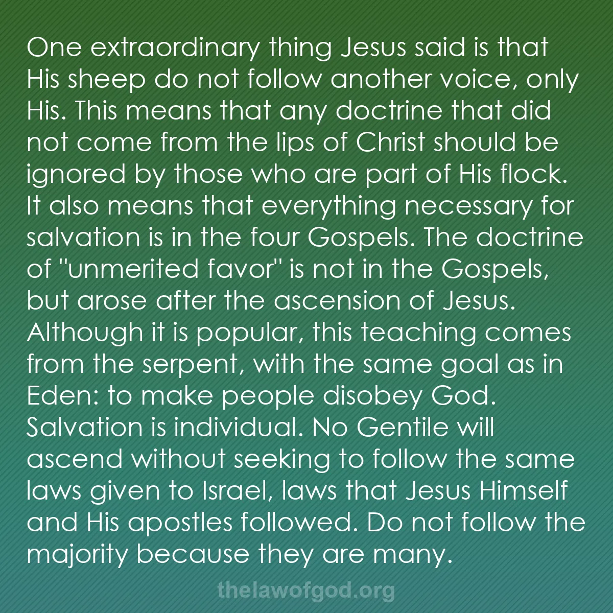 b005 - Post about the Law of God: One extraordinary thing Jesus said is that His sheep do not...