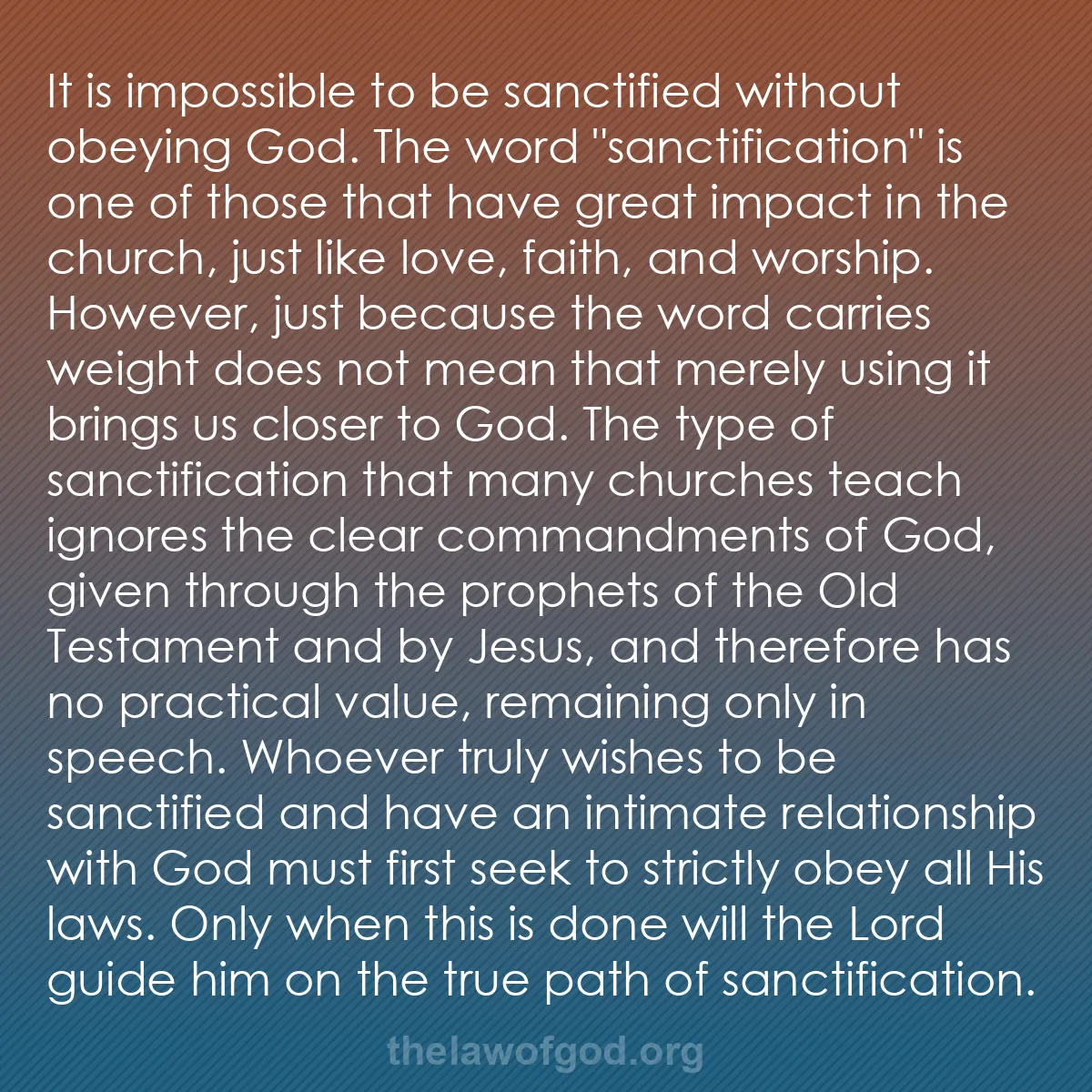 b005 - Post about the Law of God: It is impossible to be sanctified without obeying God. The word...