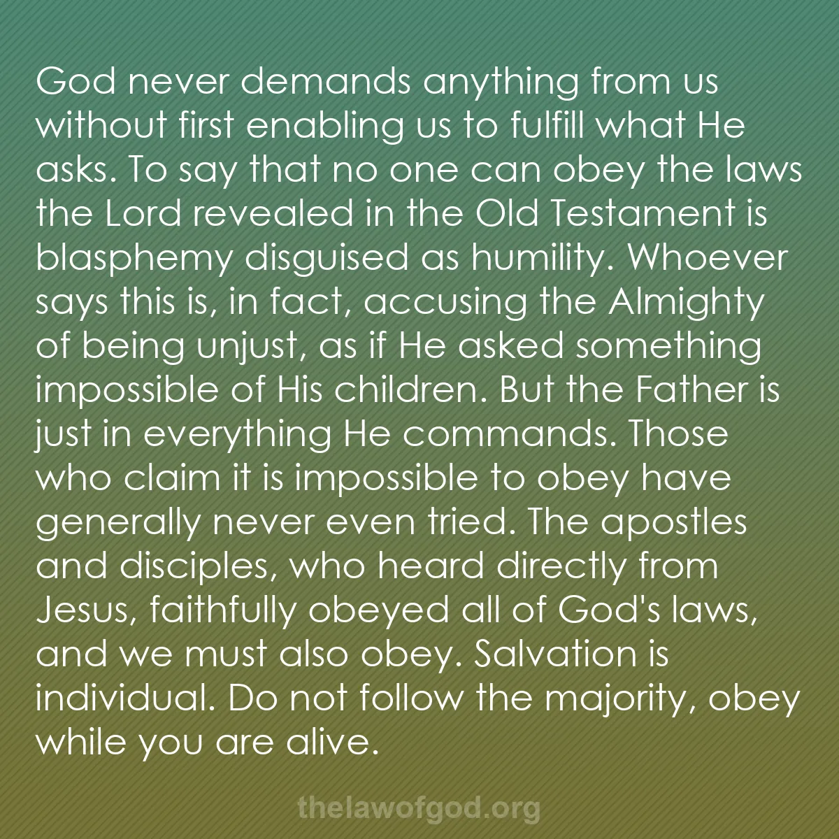 b006 - Post about the Law of God: God never demands anything from us without first enabling us...