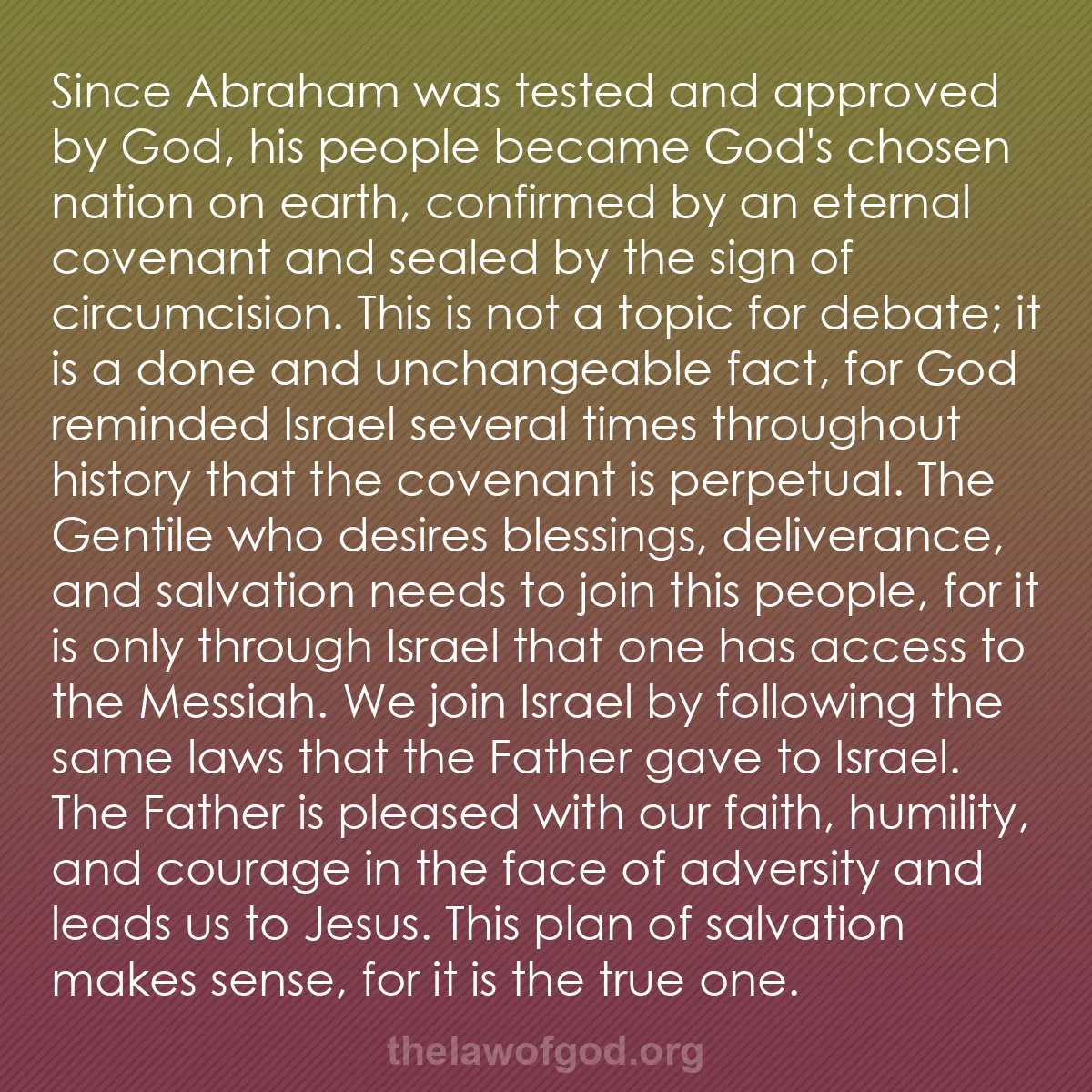 b006 - Post about the Law of God: Since Abraham was tested and approved by God, his people became...