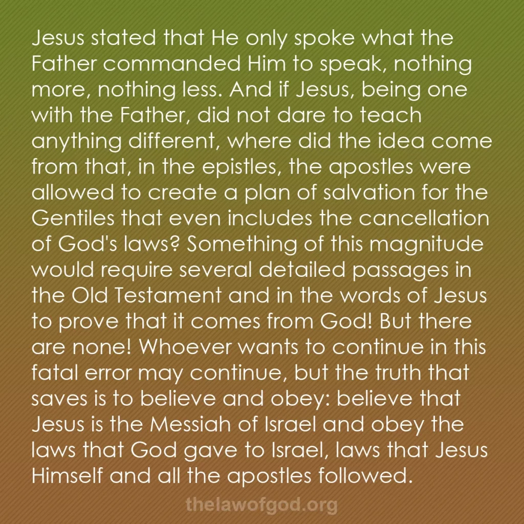 b0069 - Post about the Law of God: Jesus stated that He only spoke what the Father commanded Him...