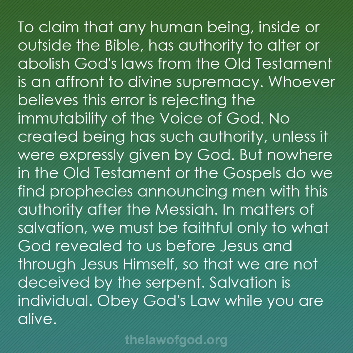 b007 - Post about the Law of God: To claim that any human being, inside or outside the Bible,...