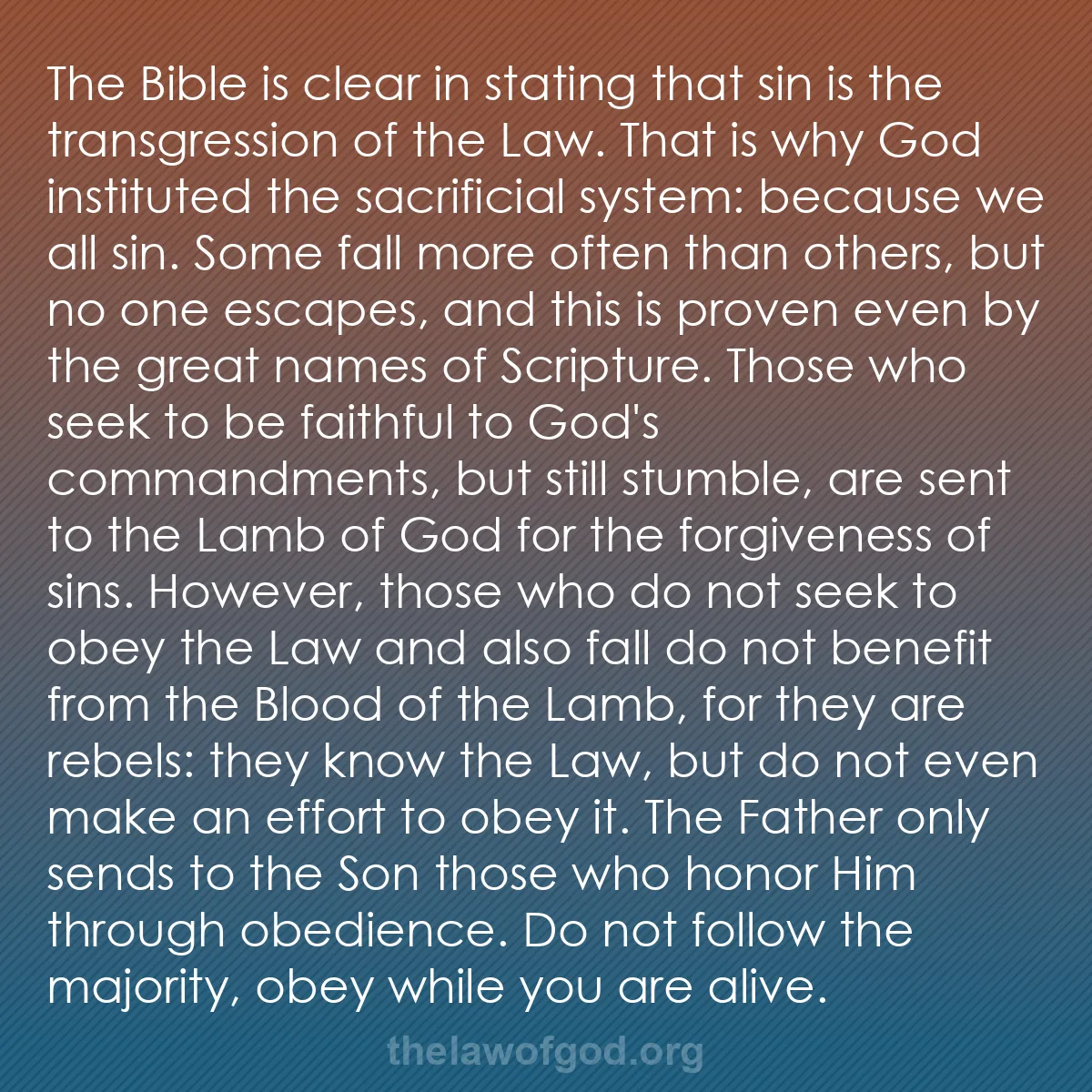 b007 - Post about the Law of God: The Bible is clear in stating that sin is the transgression...