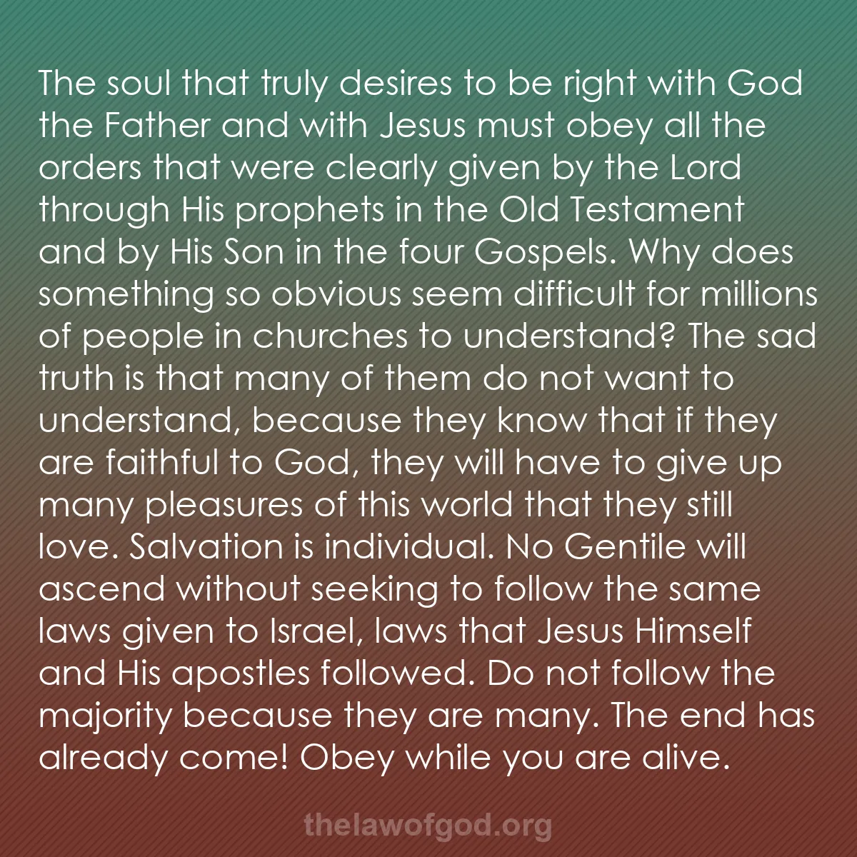 b007 - Post about the Law of God: The soul that truly desires to be right with God the Father...