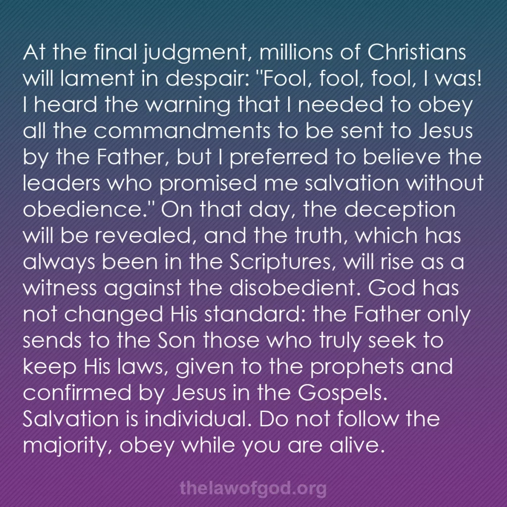 b0074 - Post about the Law of God: At the final judgment, millions of Christians will lament in...