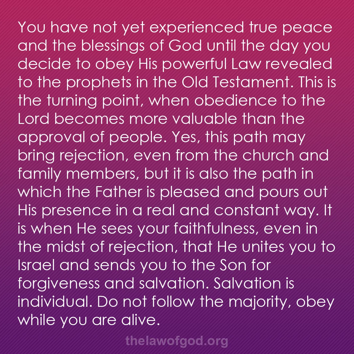 b008 - Post about the Law of God: You have not yet experienced true peace and the blessings of...