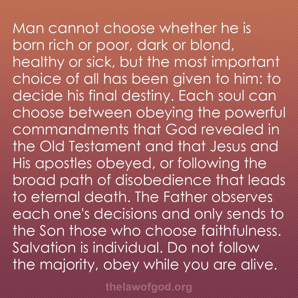 b008 - Post about the Law of God: Man cannot choose whether he is born rich or poor, dark or blond,...