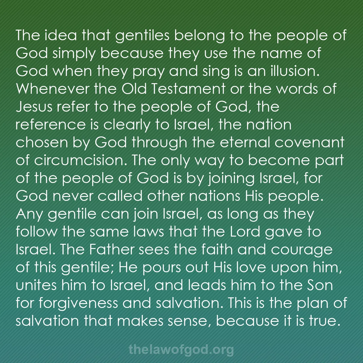 b009 - Post about the Law of God: The idea that gentiles belong to the people of God simply because...