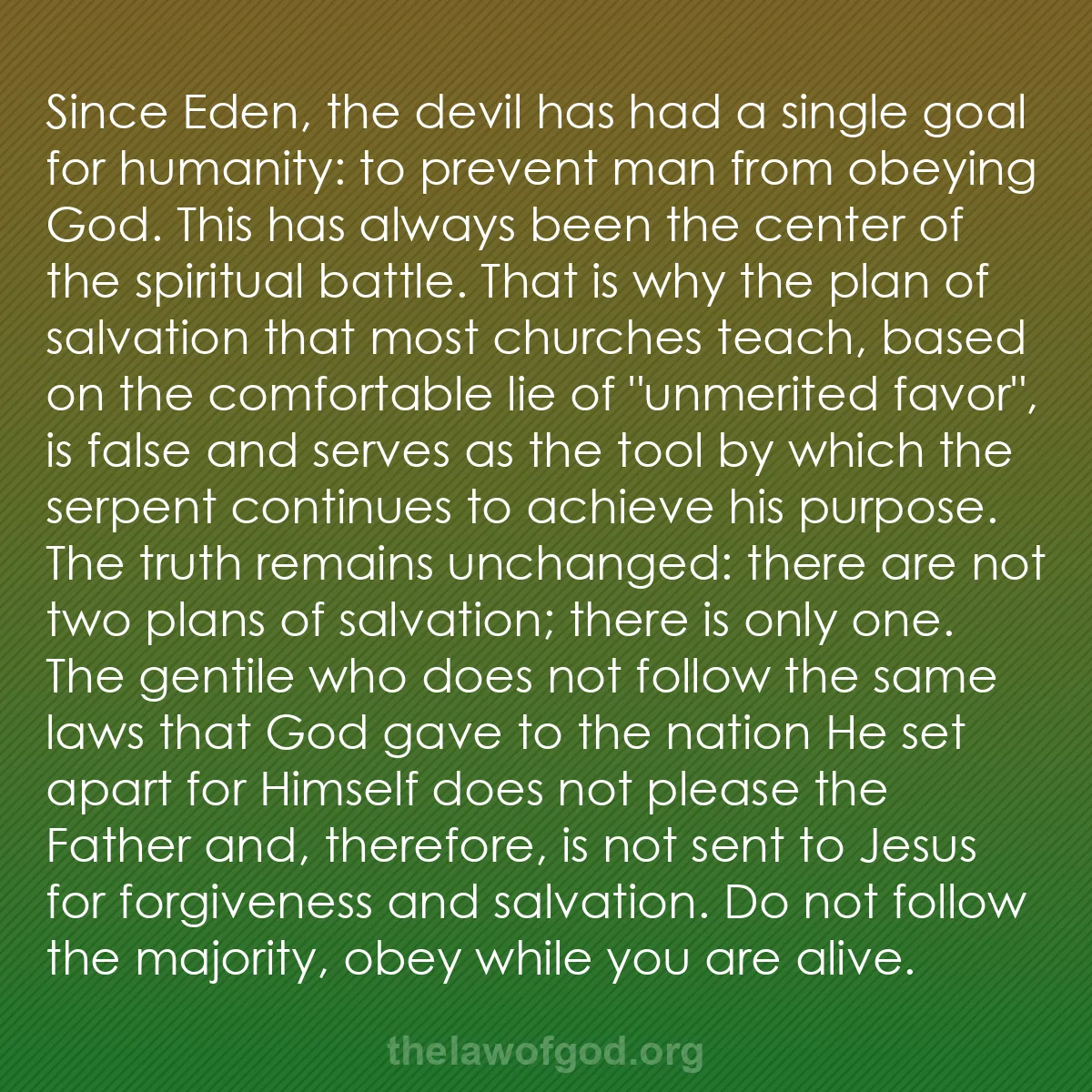 b009 - Post about the Law of God: Since Eden, the devil has had a single goal for humanity: to...