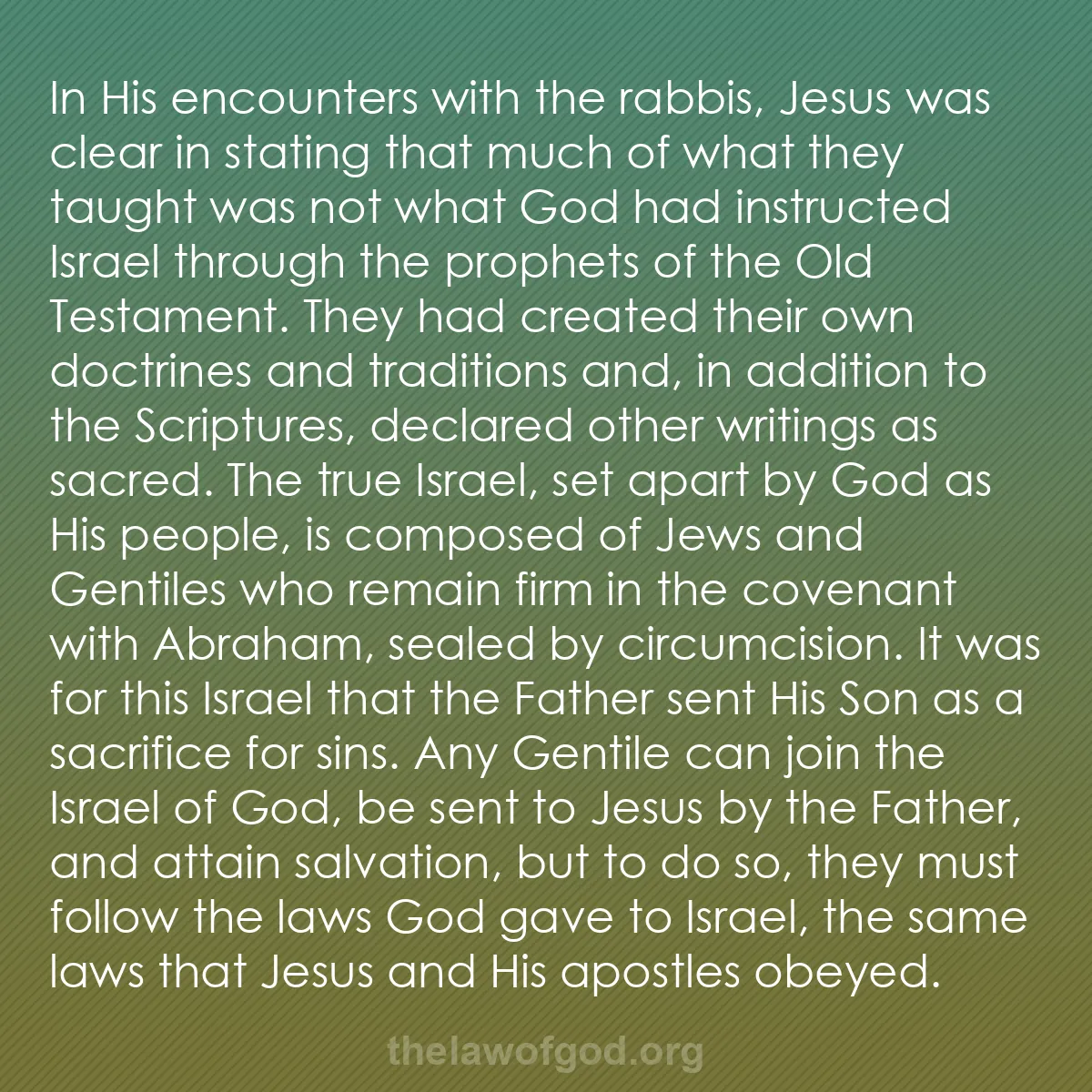 b010 - Post about the Law of God: In His encounters with the rabbis, Jesus was clear in stating...