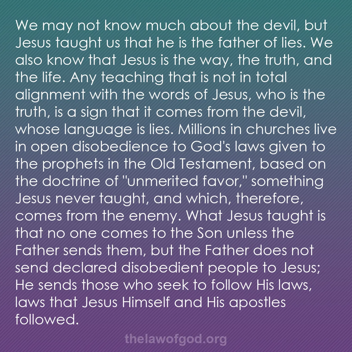 b010 - Post about the Law of God: We may not know much about the devil, but Jesus taught us that...