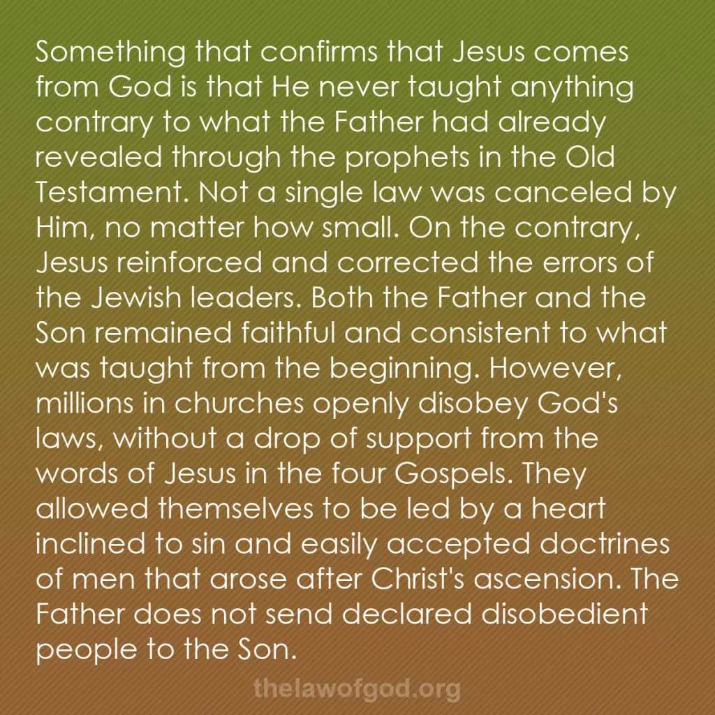 b0109 - Post about the Law of God: Something that confirms that Jesus comes from God is that He...