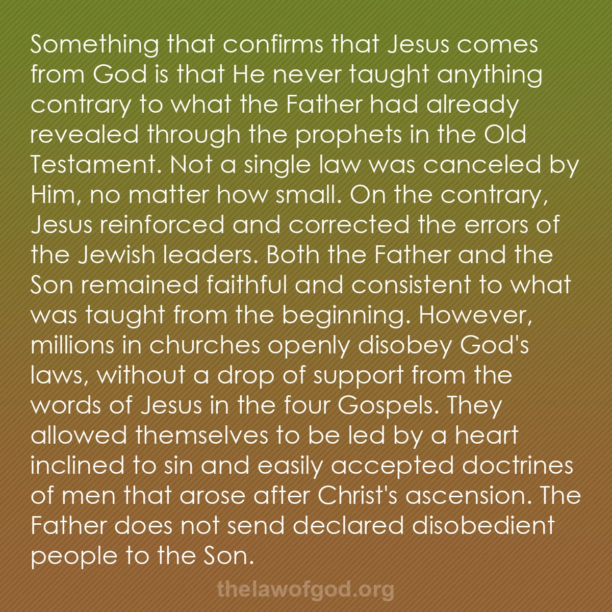 b010 - Post about the Law of God: Something that confirms that Jesus comes from God is that He...