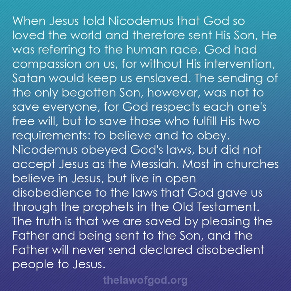 b0115 - Post about the Law of God: When Jesus told Nicodemus that God so loved the world and therefore...