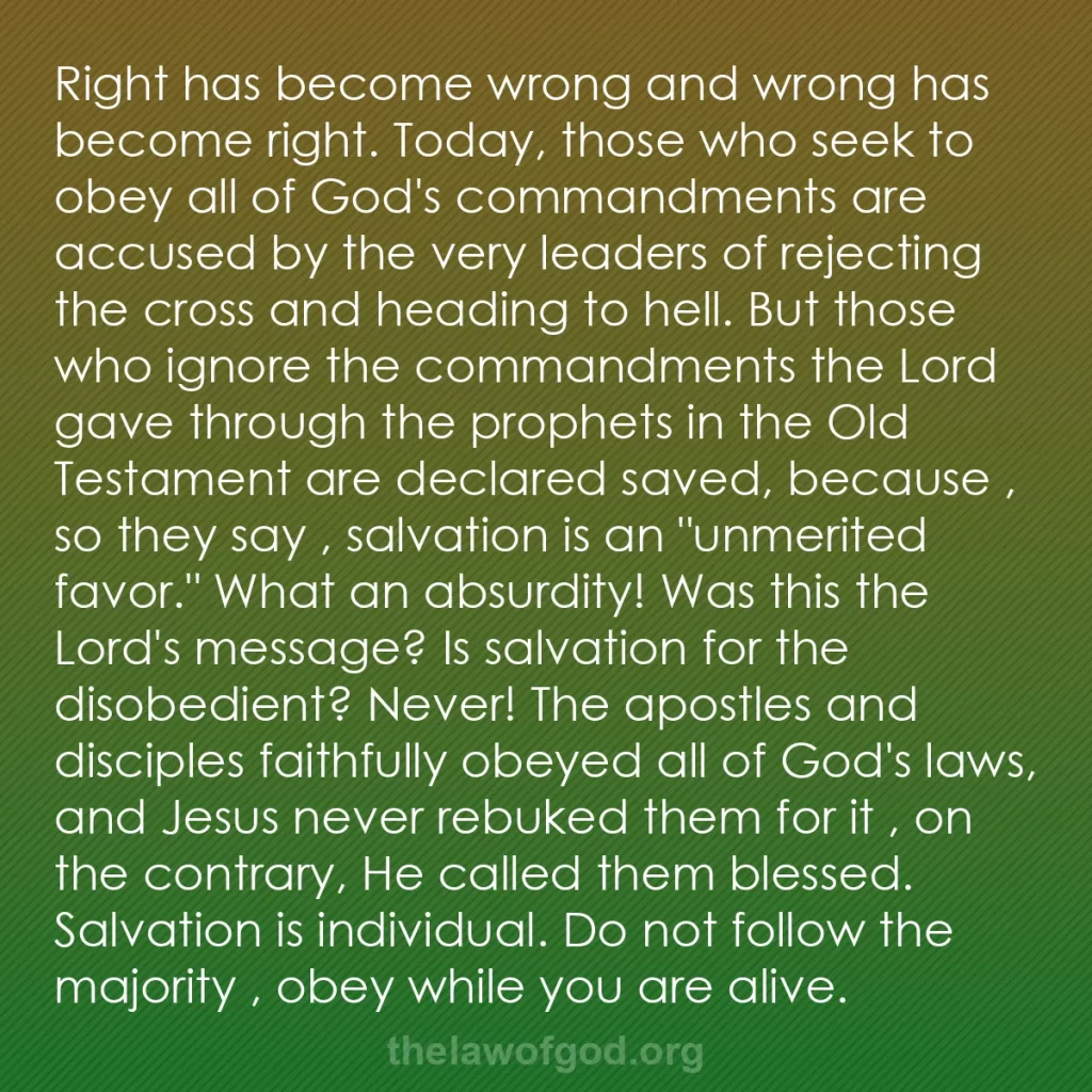 b0116 - Post about the Law of God: Right has become wrong and wrong has become right. Today, those...