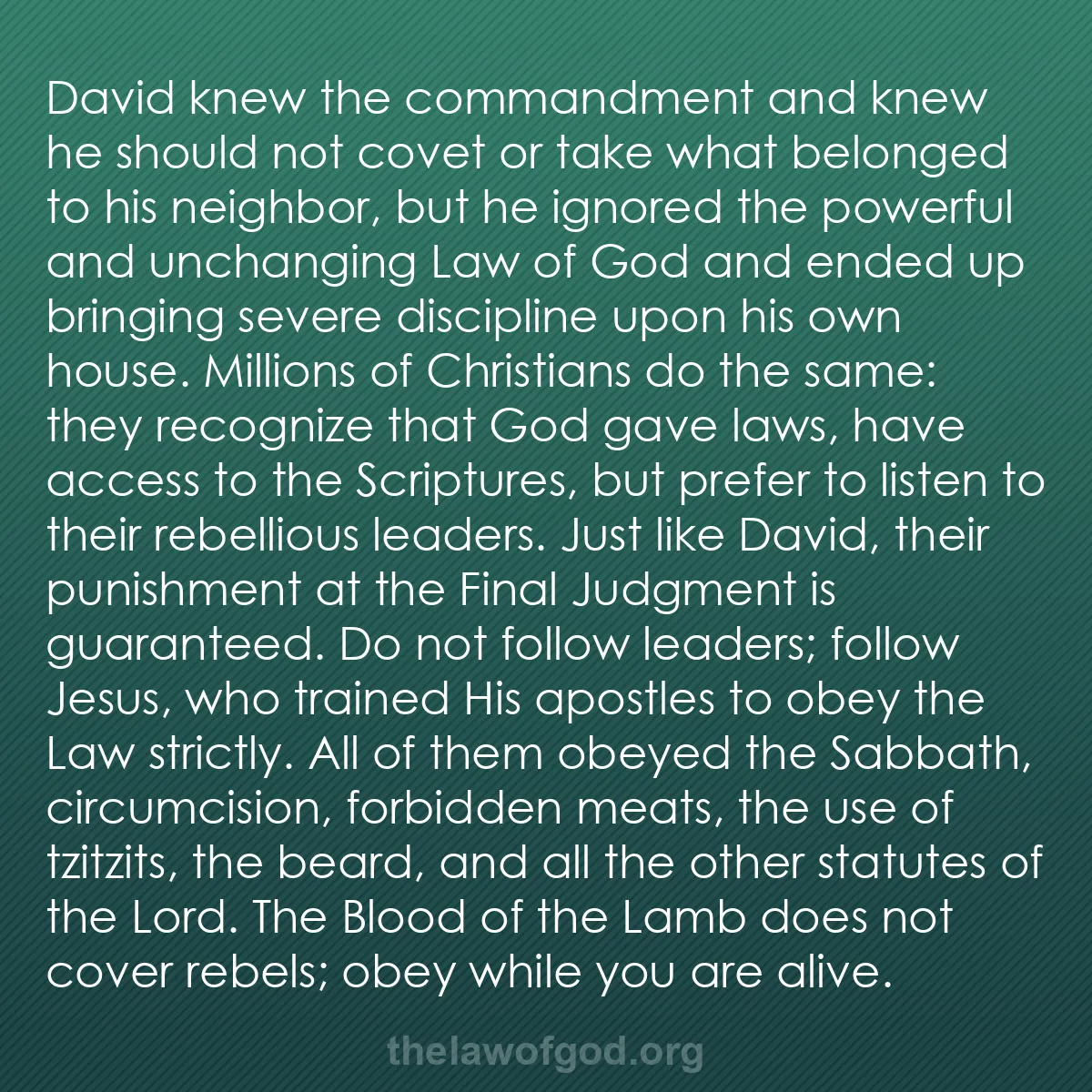 b012 - Post about the Law of God: David knew the commandment and knew he should not covet or take...