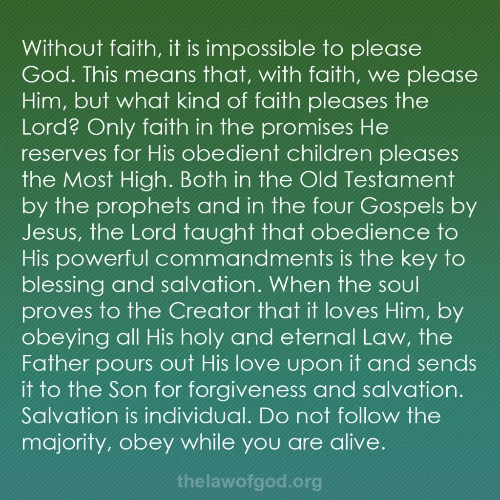 b0130 - Post about the Law of God: Without faith, it is impossible to please God. This means that,...