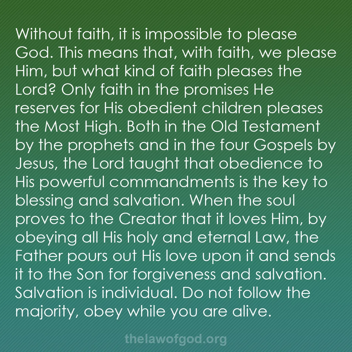 b013 - Post about the Law of God: Without faith, it is impossible to please God. This means that,...
