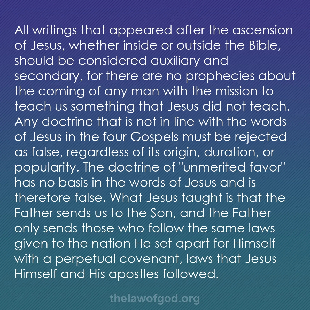 b013 - Post about the Law of God: All writings that appeared after the ascension of Jesus, whether...