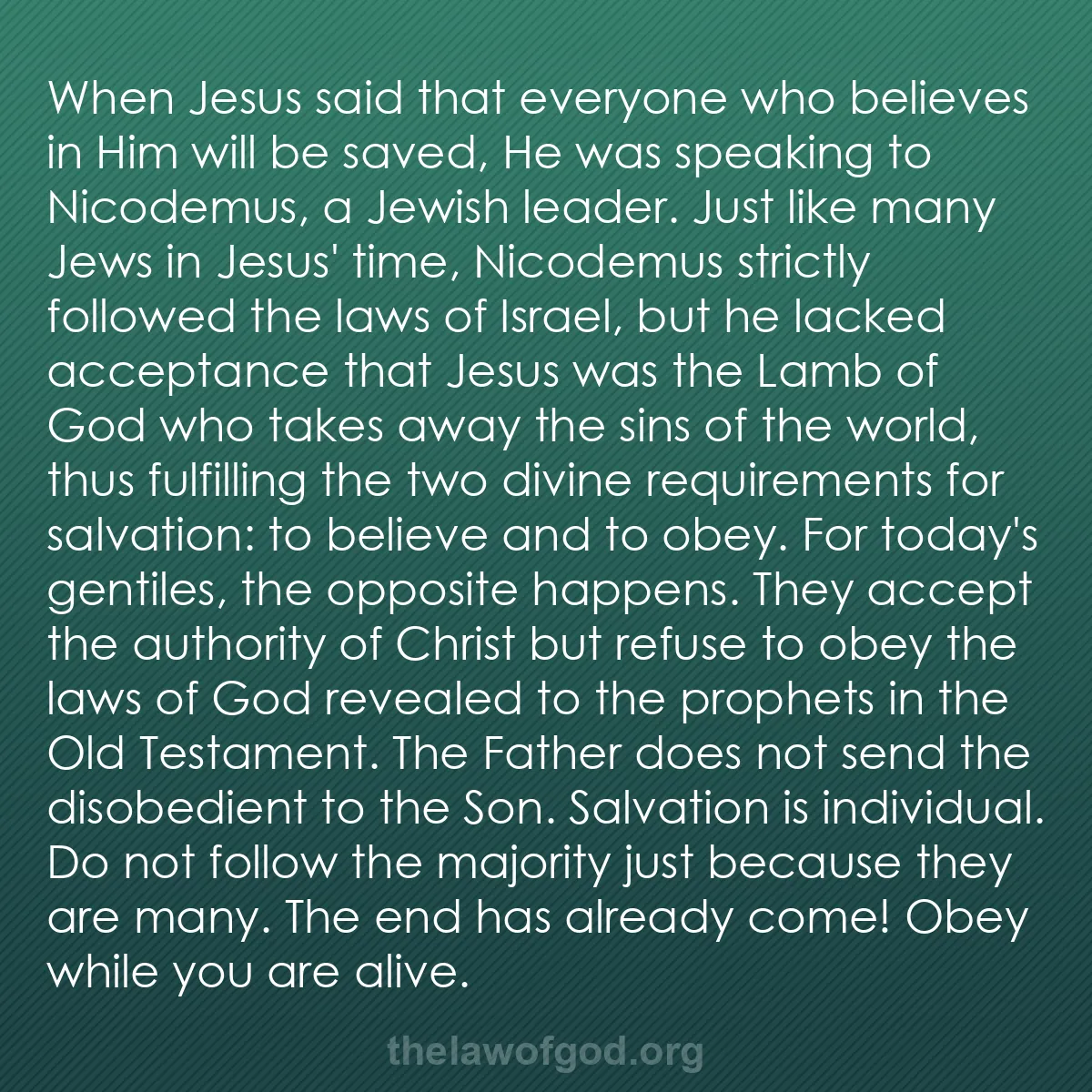b014 - Post about the Law of God: When Jesus said that everyone who believes in Him will be saved,...