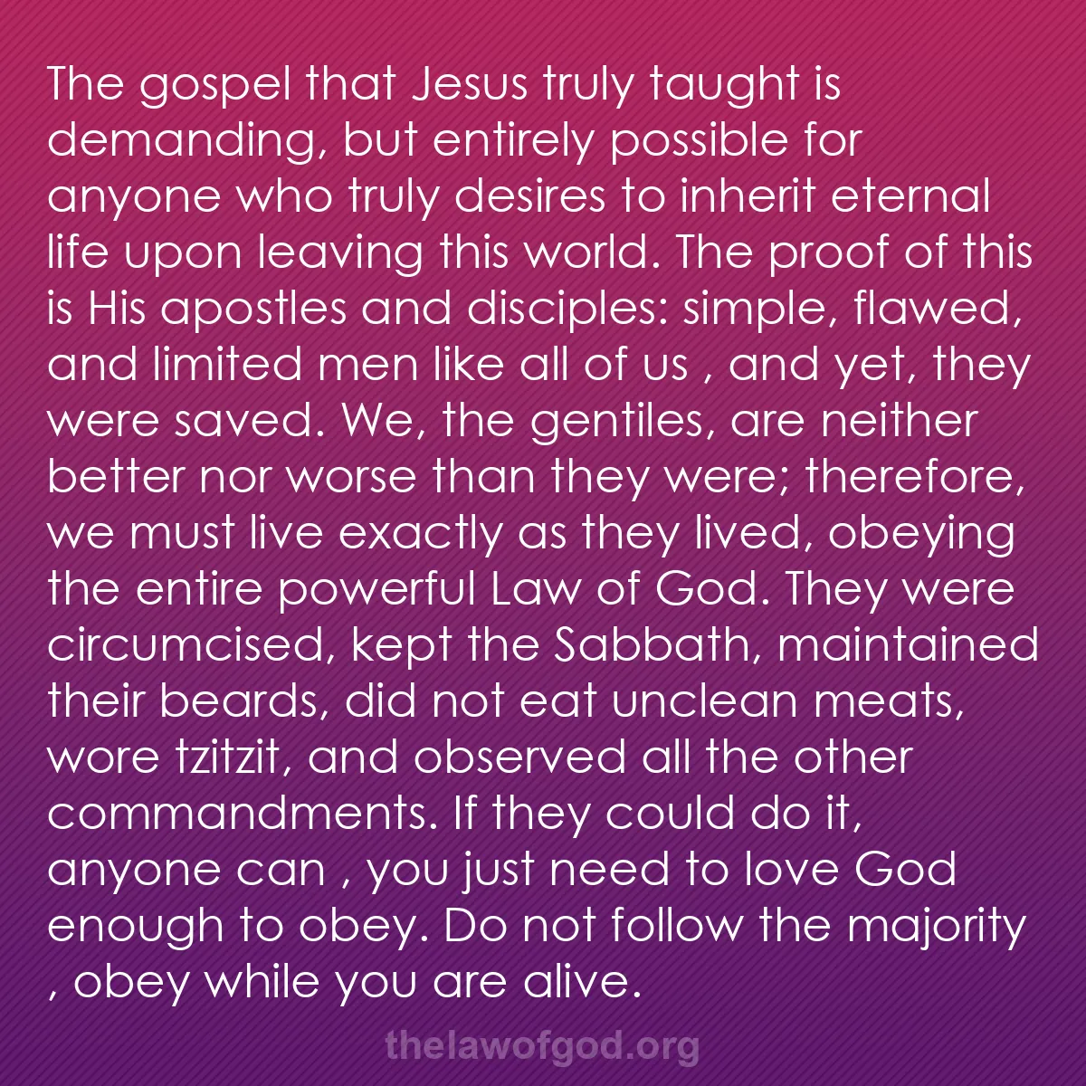 b014 - Post about the Law of God: The gospel that Jesus truly taught is demanding, but entirely...