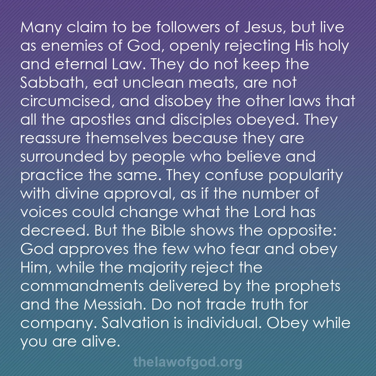 b014 - Post about the Law of God: Many claim to be followers of Jesus, but live as enemies of...