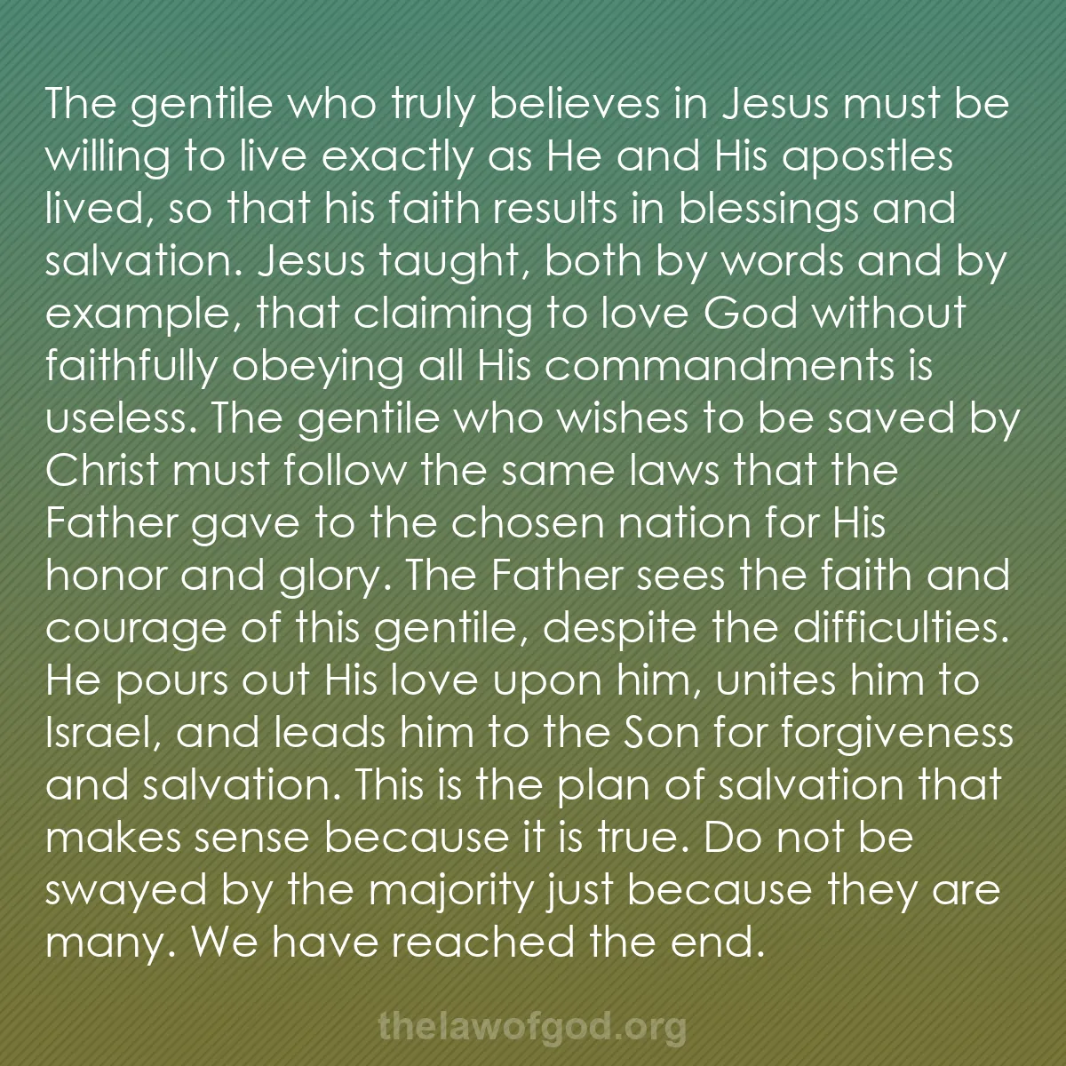 b014 - Post about the Law of God: The gentile who truly believes in Jesus must be willing to live...