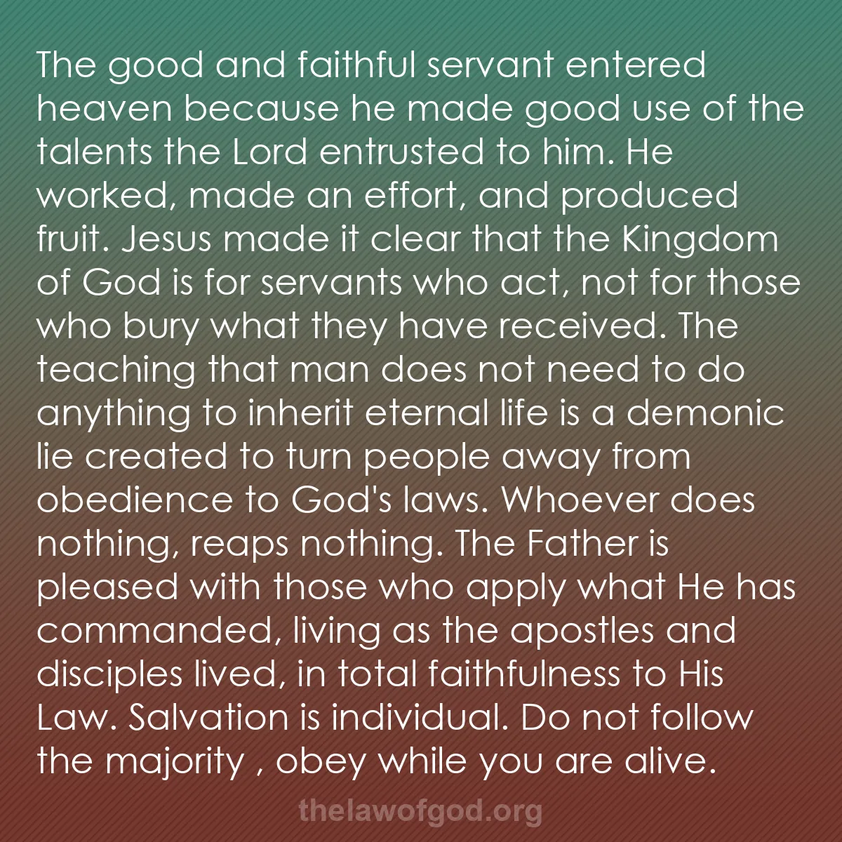 b015 - Post about the Law of God: The good and faithful servant entered heaven because he made...
