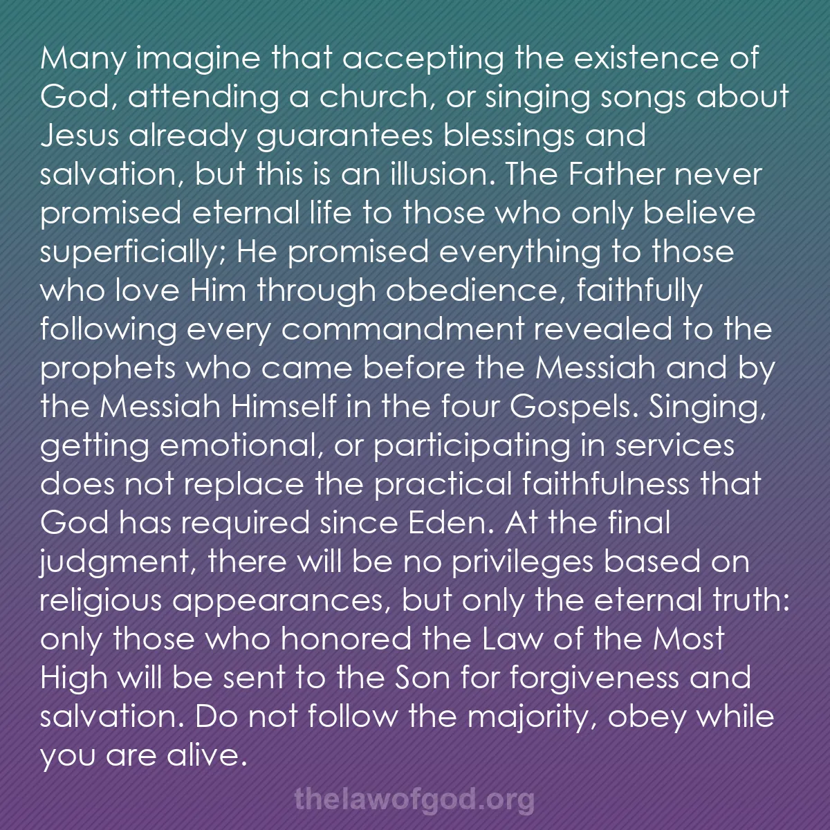 b016 - Post about the Law of God: Many imagine that accepting the existence of God, attending...