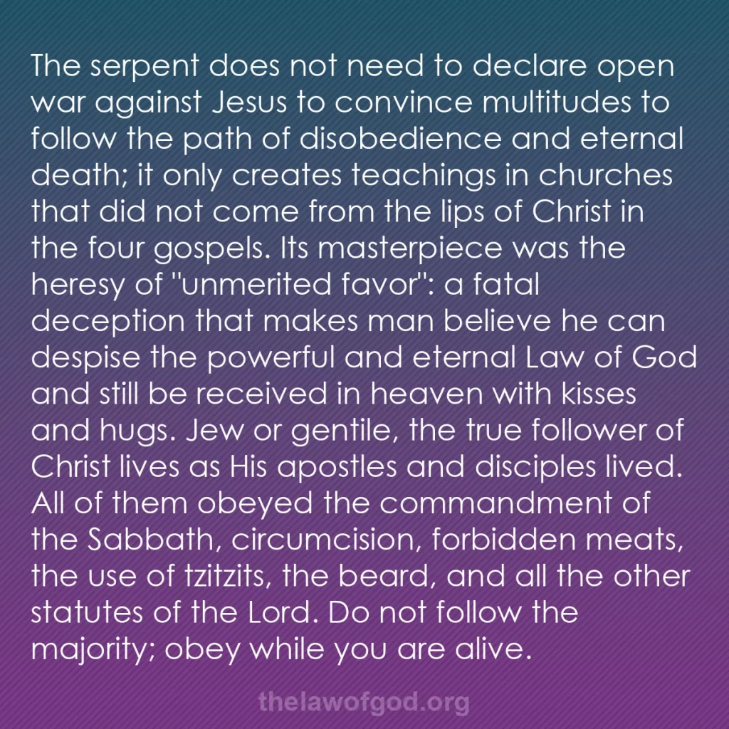 b0174 - Post about the Law of God: The serpent does not need to declare open war against Jesus...