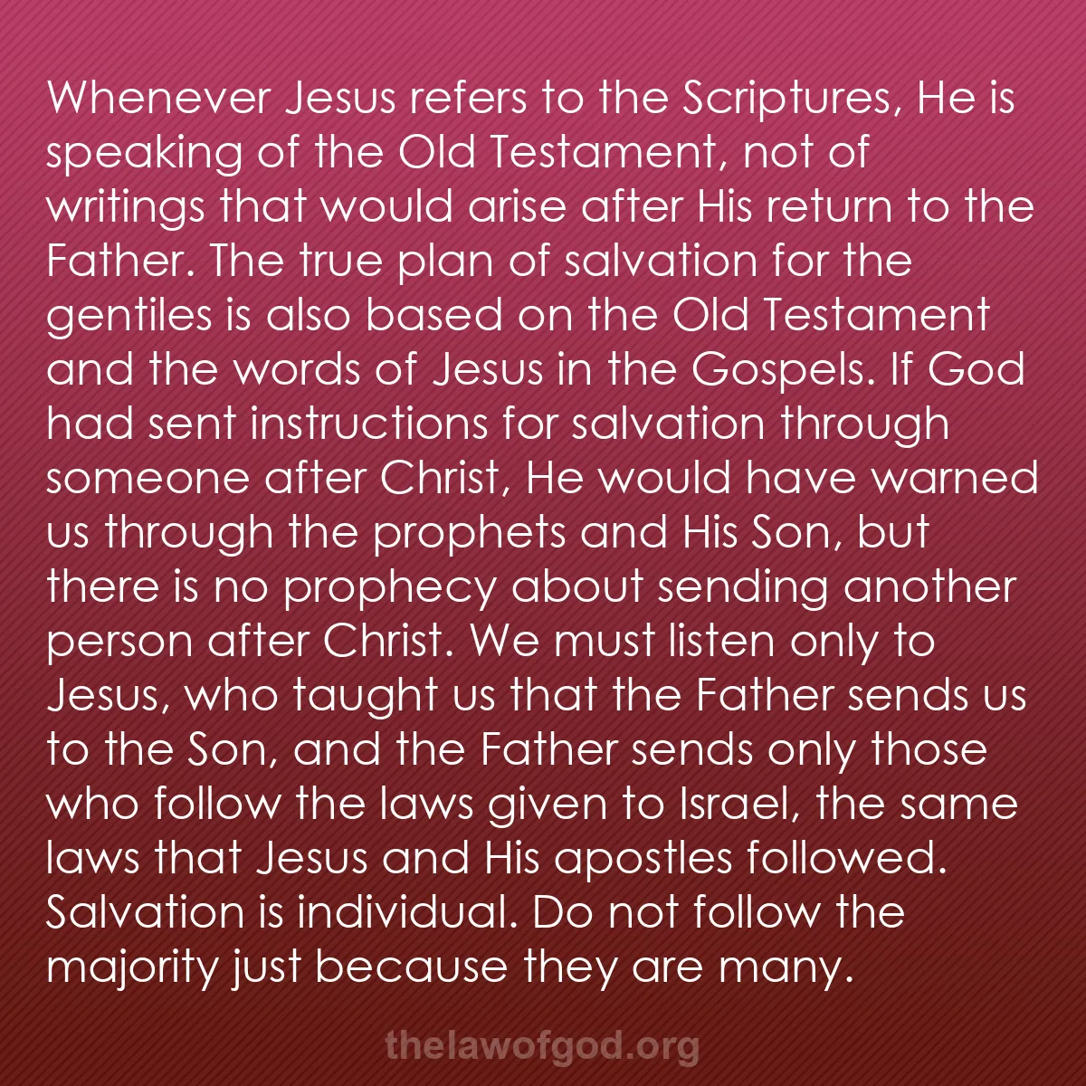 b017 - Post about the Law of God: Whenever Jesus refers to the Scriptures, He is speaking of the...