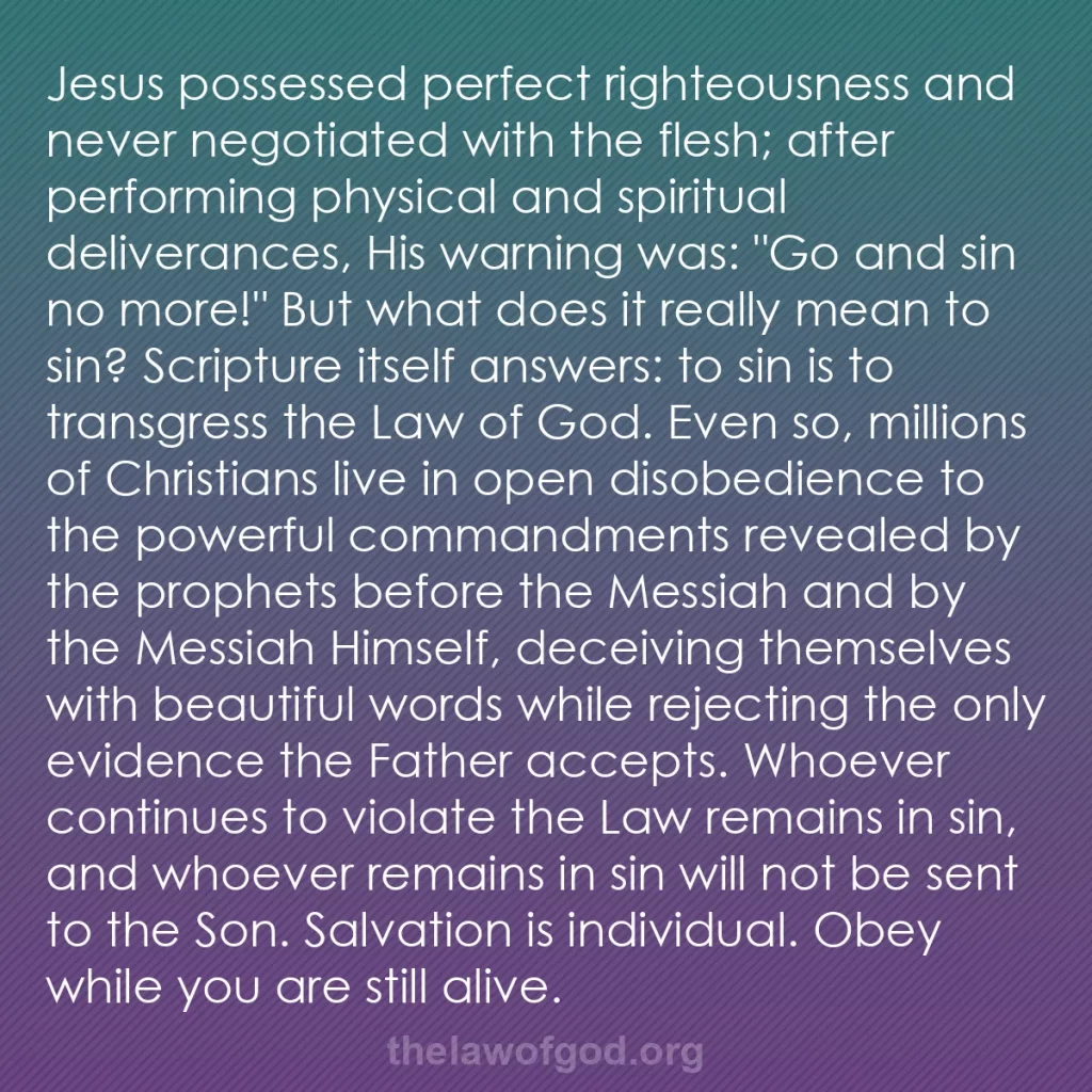 b0184 - Post about the Law of God: Jesus possessed perfect righteousness and never negotiated with...