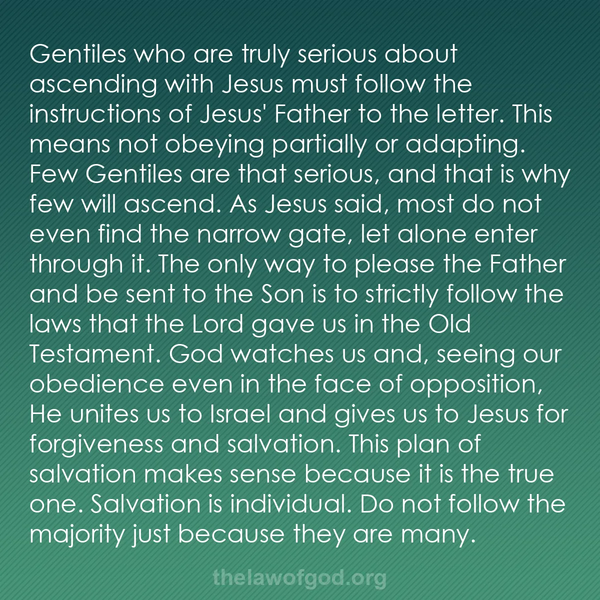 b018 - Post about the Law of God: Gentiles who are truly serious about ascending with Jesus must...