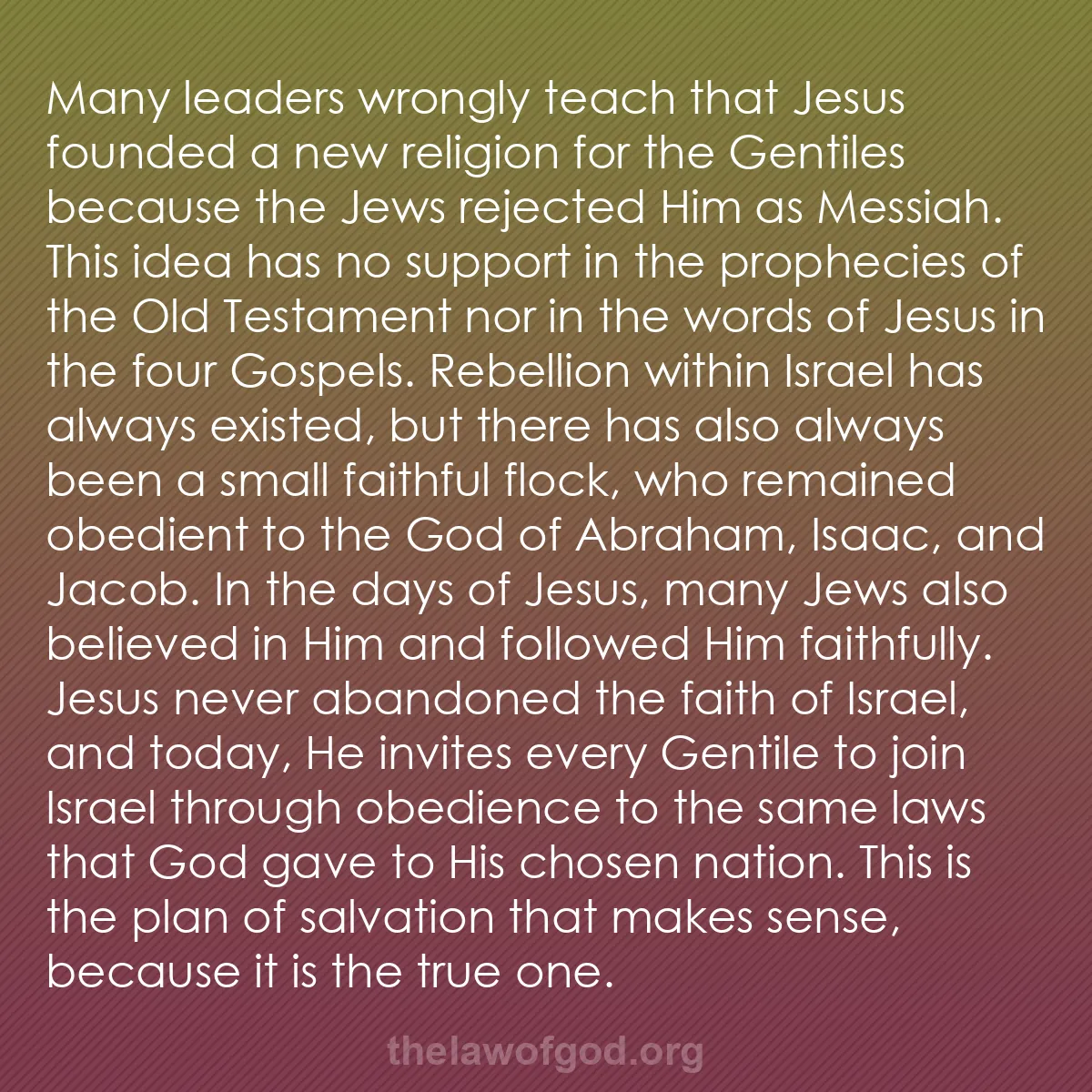 b018 - Post about the Law of God: Many leaders wrongly teach that Jesus founded a new religion...