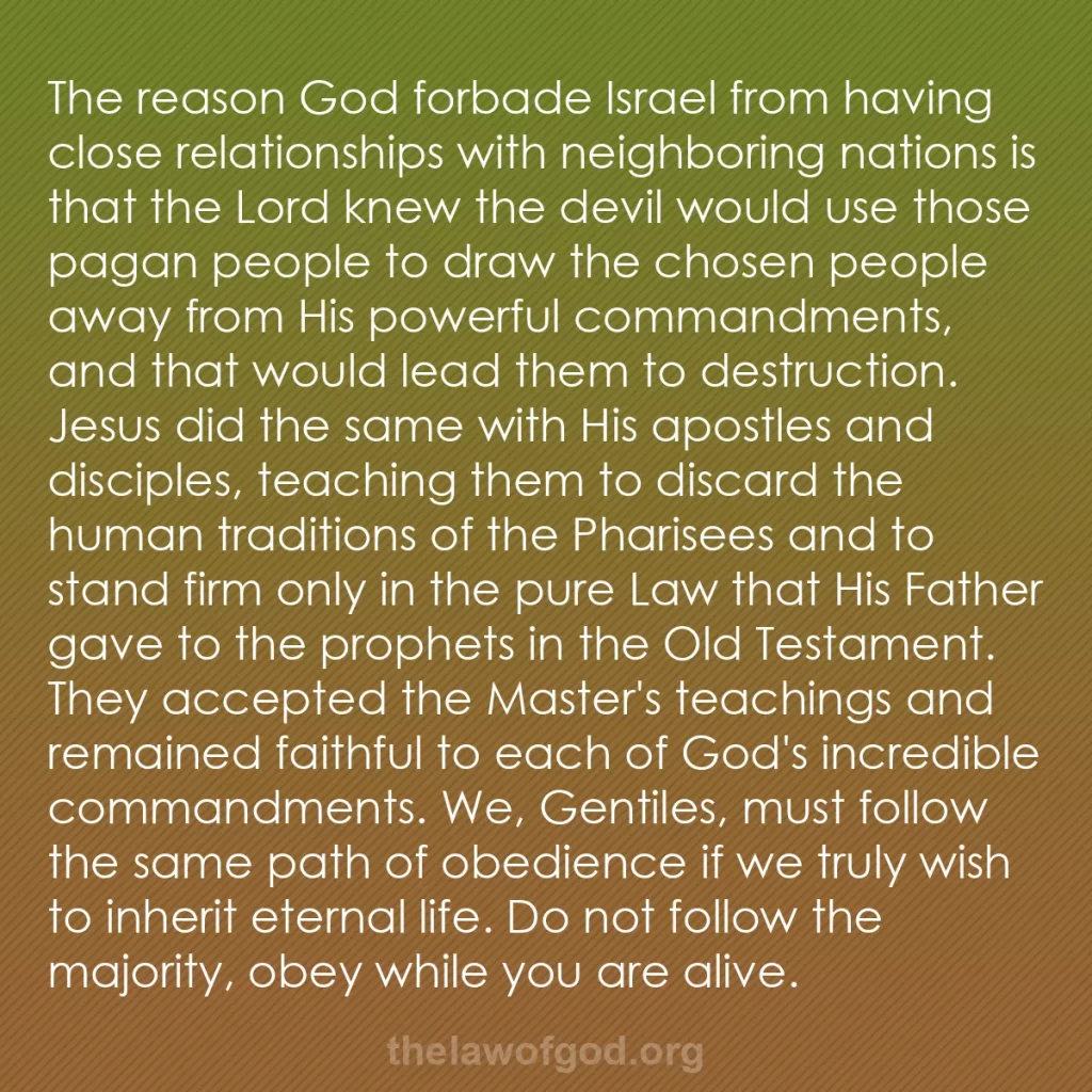 b0189 - Post about the Law of God: The reason God forbade Israel from having close relationships...