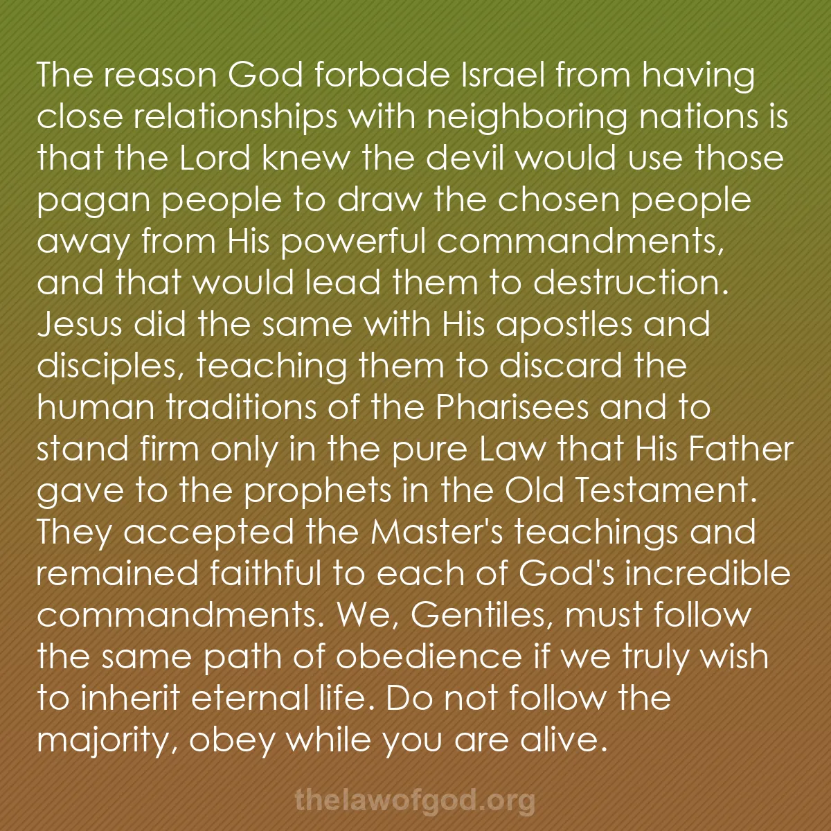 b018 - Post about the Law of God: The reason God forbade Israel from having close relationships...