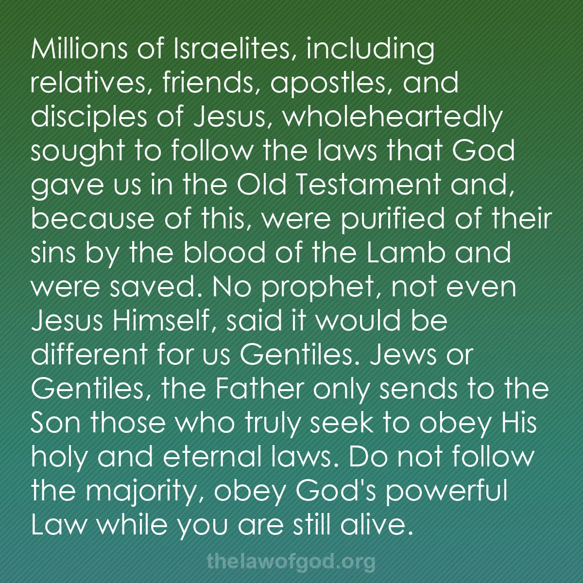 b019 - Post about the Law of God: Millions of Israelites, including relatives, friends, apostles,...