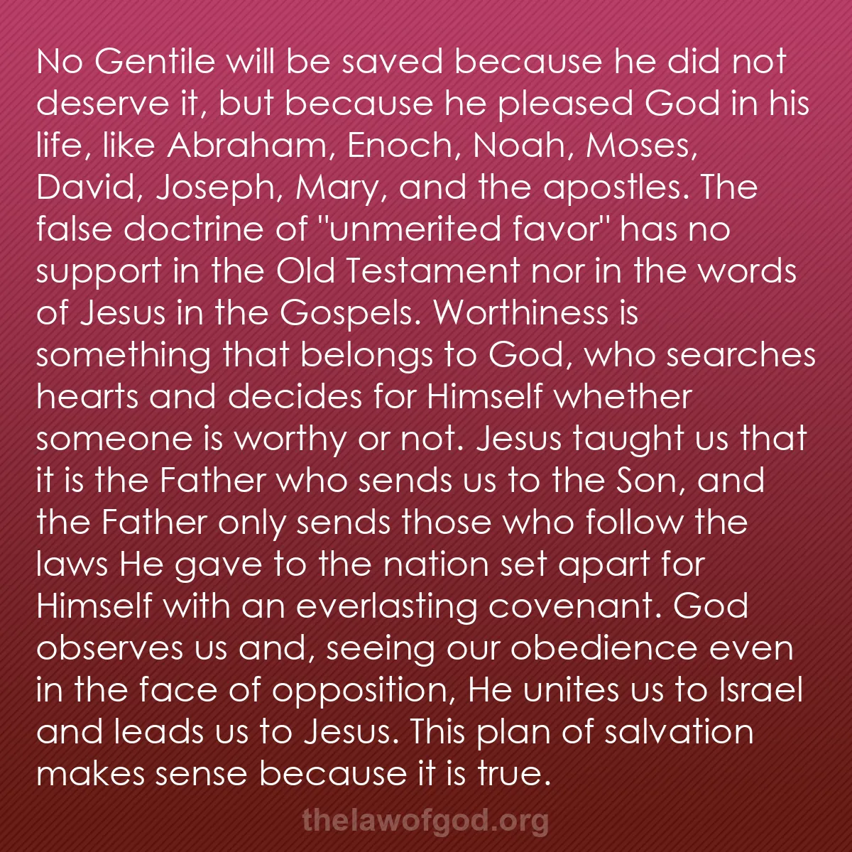 b019 - Post about the Law of God: No Gentile will be saved because he did not deserve it, but...