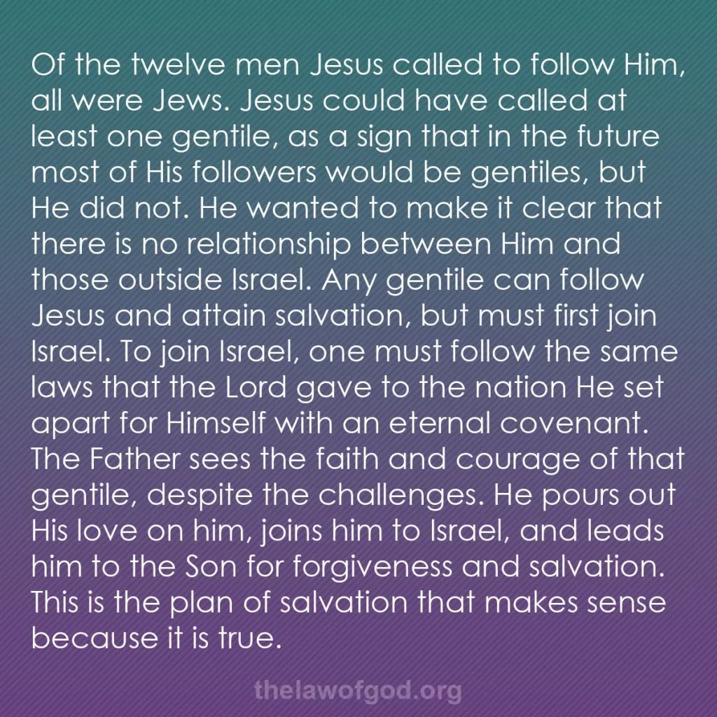 b0204 - Post about the Law of God: Of the twelve men Jesus called to follow Him, all were Jews....