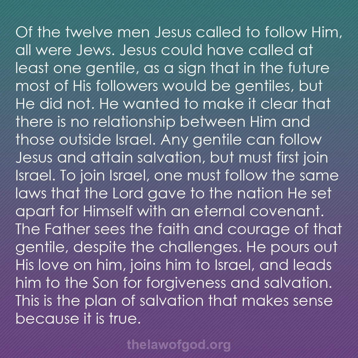b020 - Post about the Law of God: Of the twelve men Jesus called to follow Him, all were Jews....