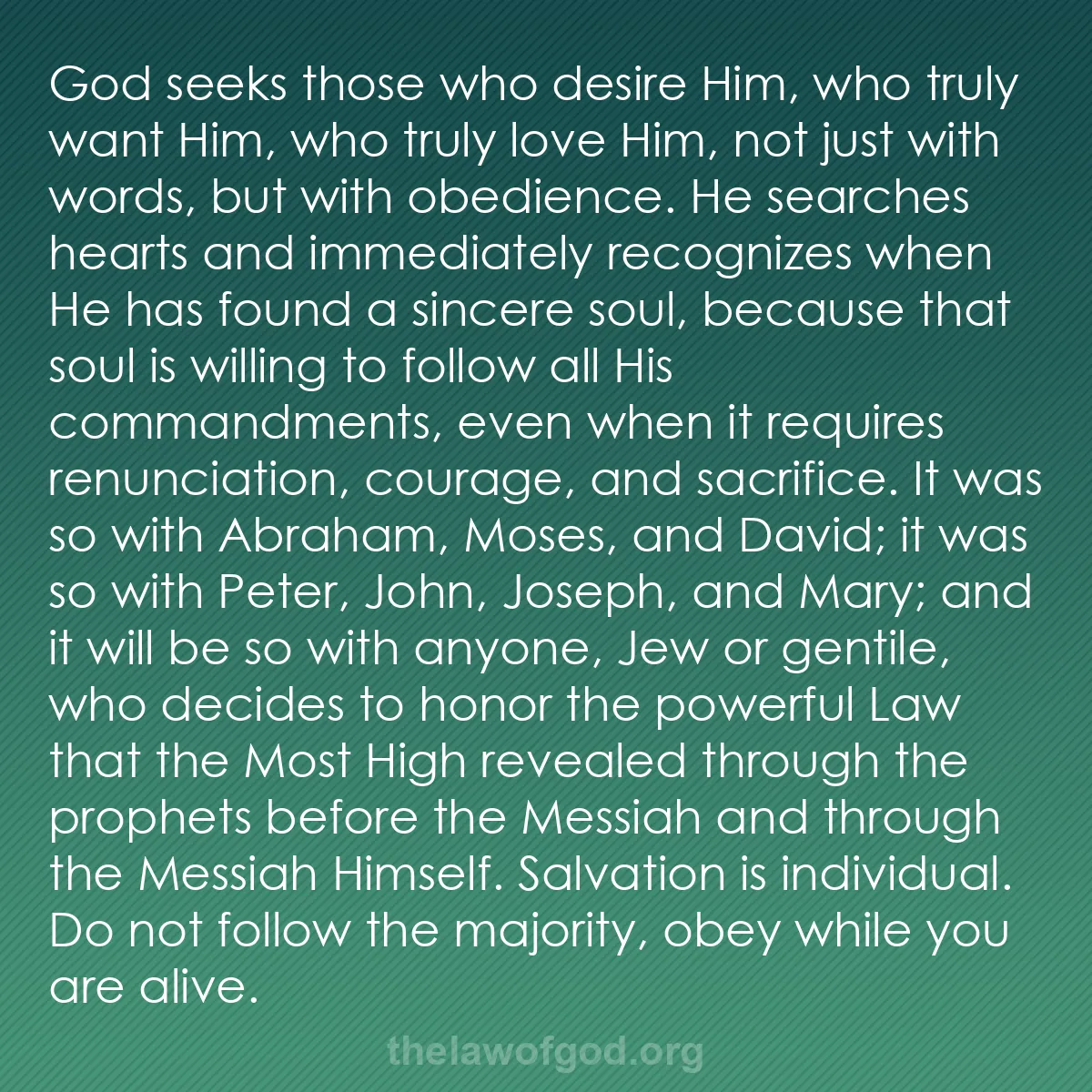 b020 - Post about the Law of God: God seeks those who desire Him, who truly want Him, who truly...